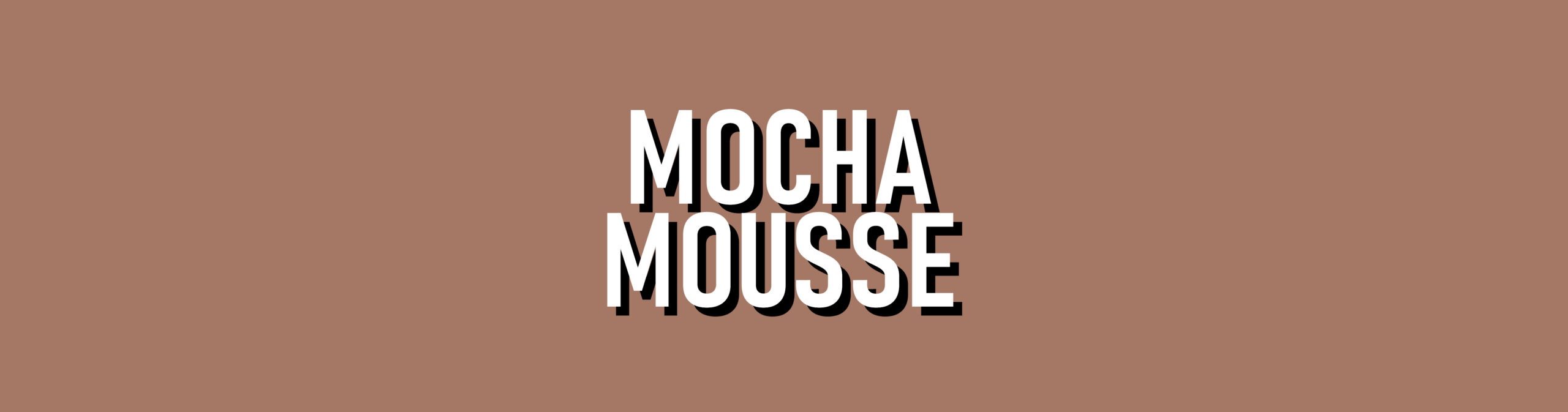 Pantone Colour of the Year - Mocha Mousse