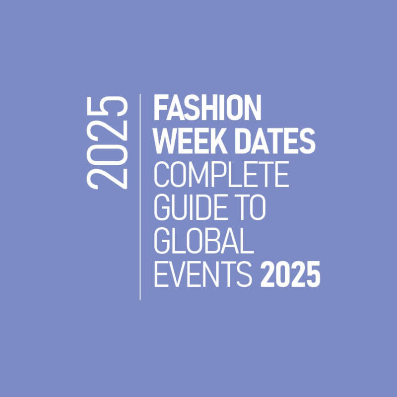 Fashion Week Dates 2025 - Complete Guide to Global Events