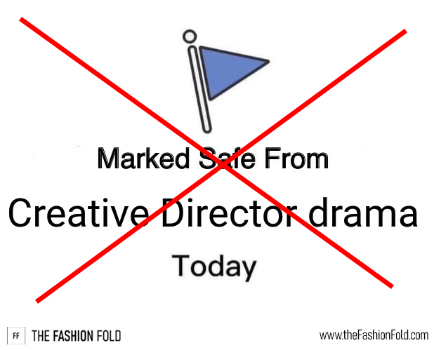 Marked safe from creative director drama today