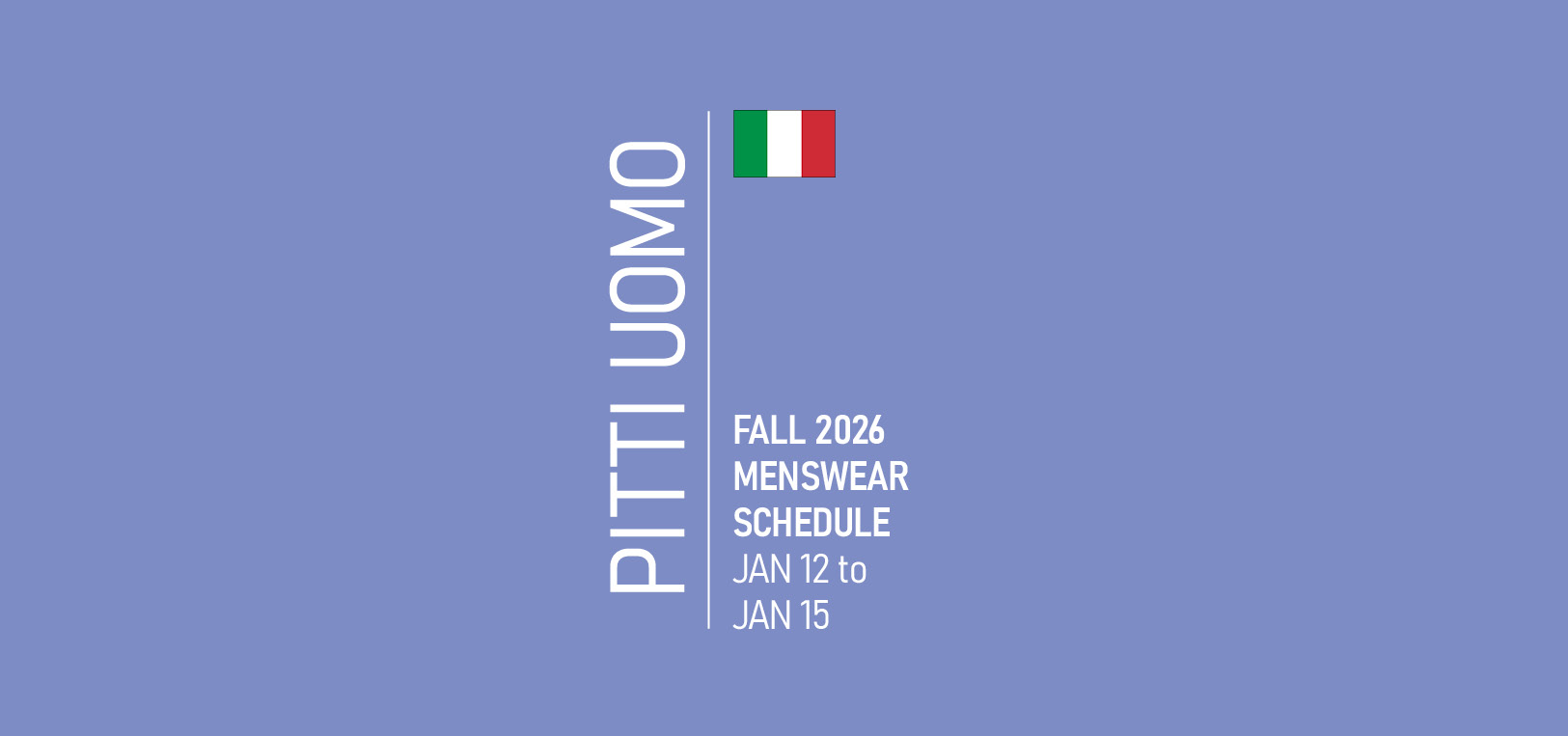 Pitti Uomo Schedule Fall 2026 Menswear (Edition 109)