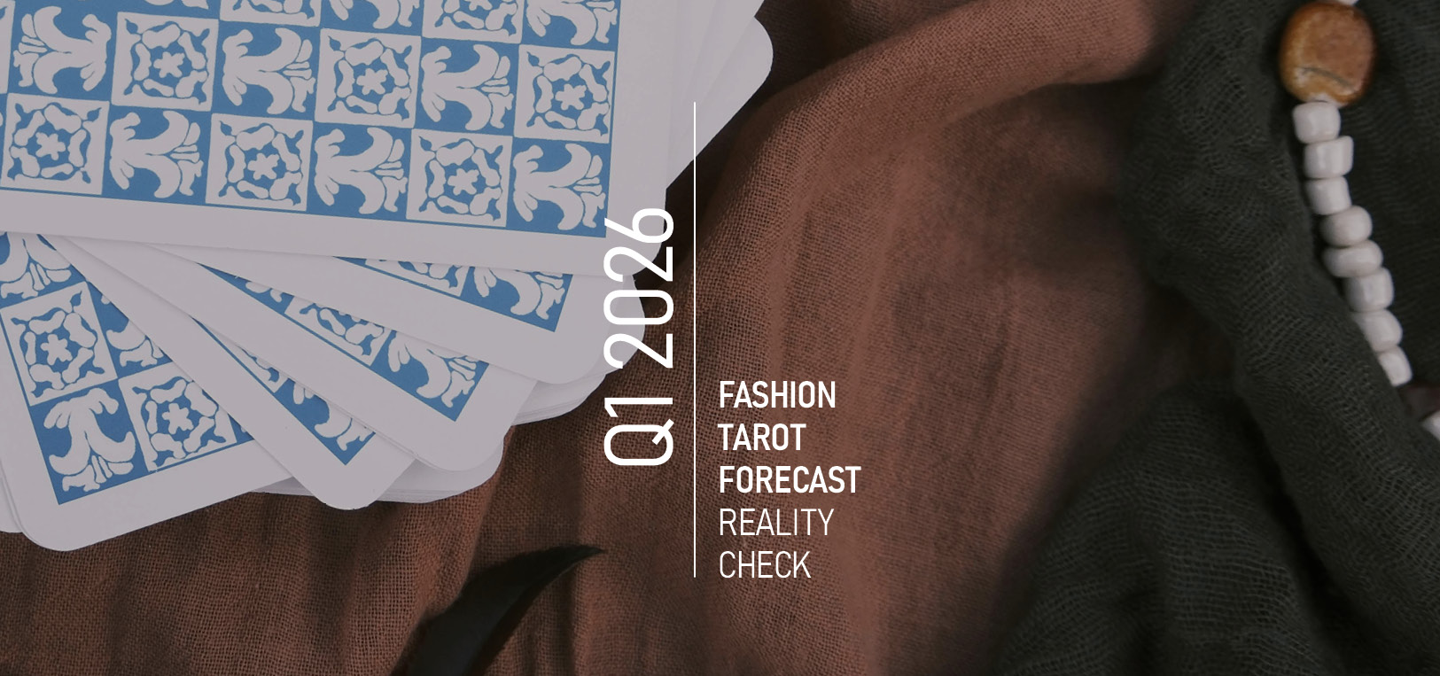 Fashion Tarot Forecasts: Q1 Reality Check