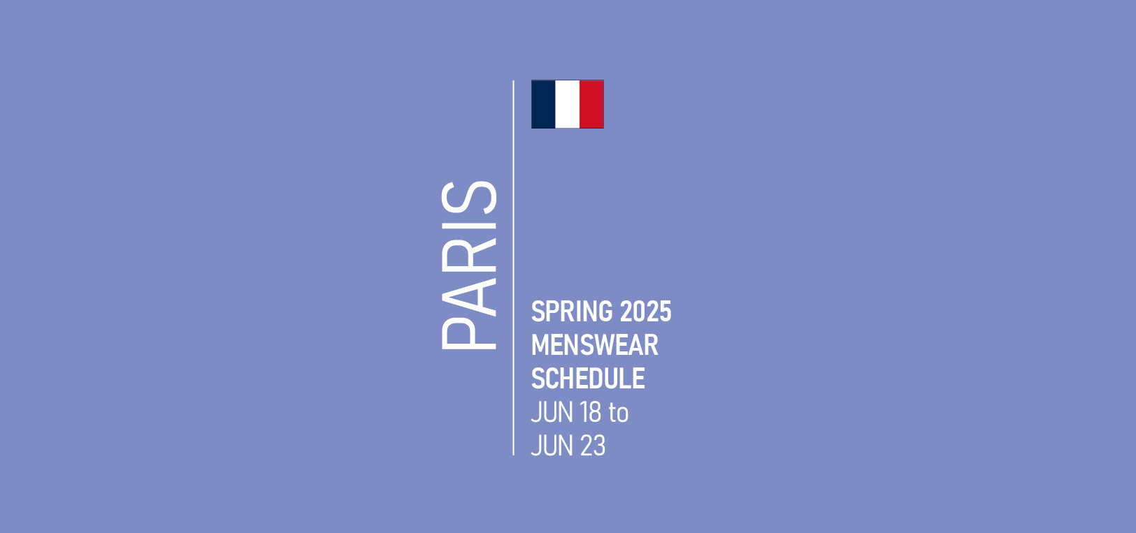 Paris Menswear Fashion Week Schedule Spring 2025
