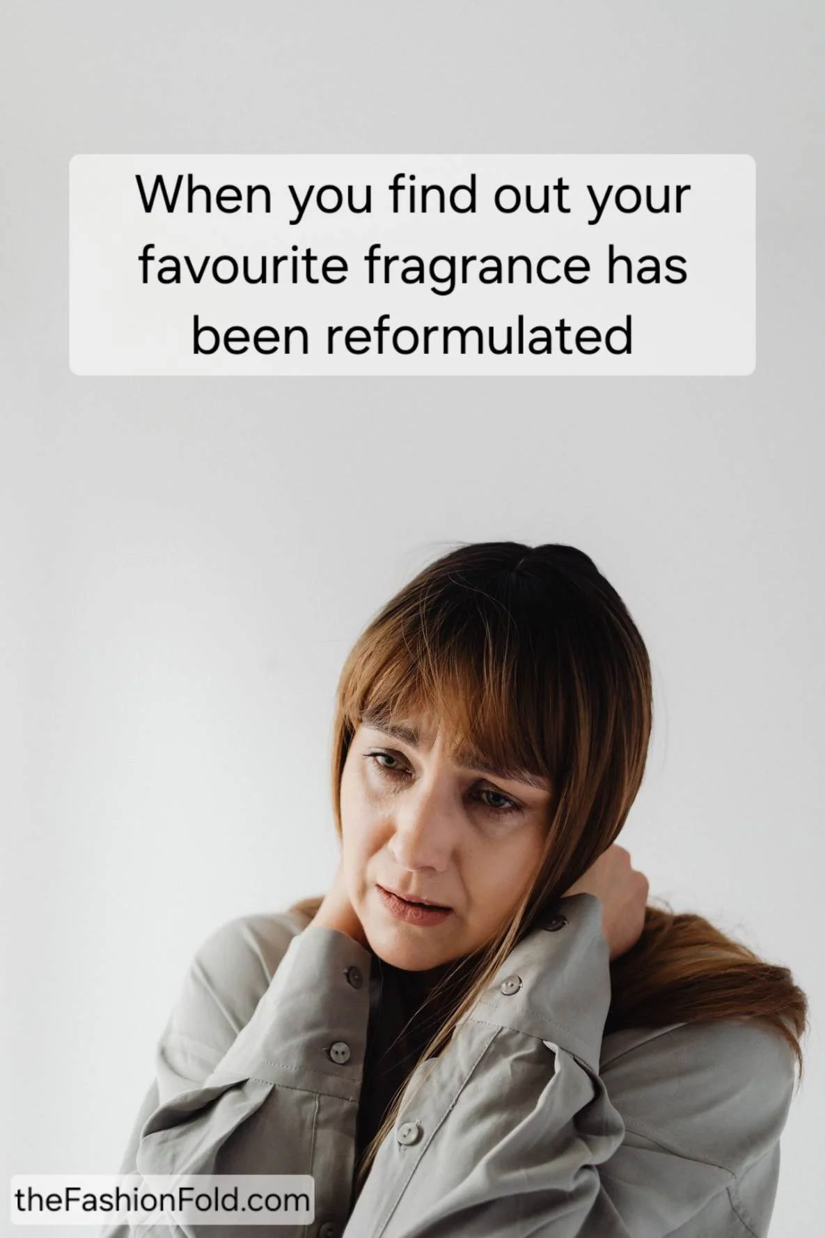 Fragrance Memes: When you find out your favourite fragrance has been reformulated