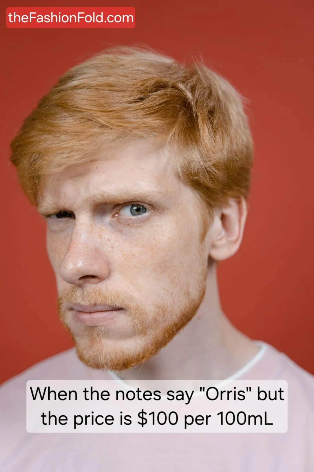 When the notes say Orris but the price is $100 per 100mL