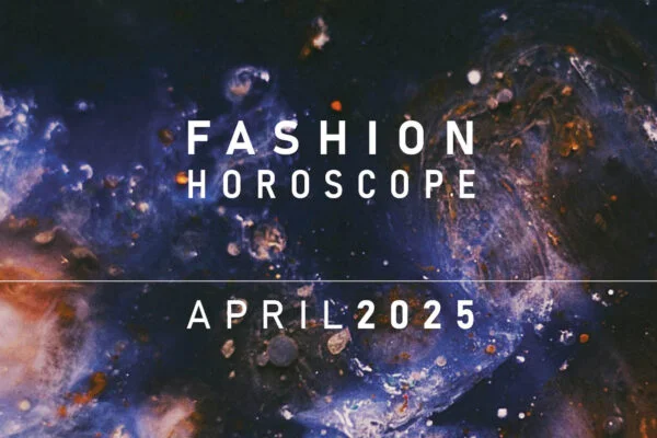 Monthly Fashion Horoscope - April 2025